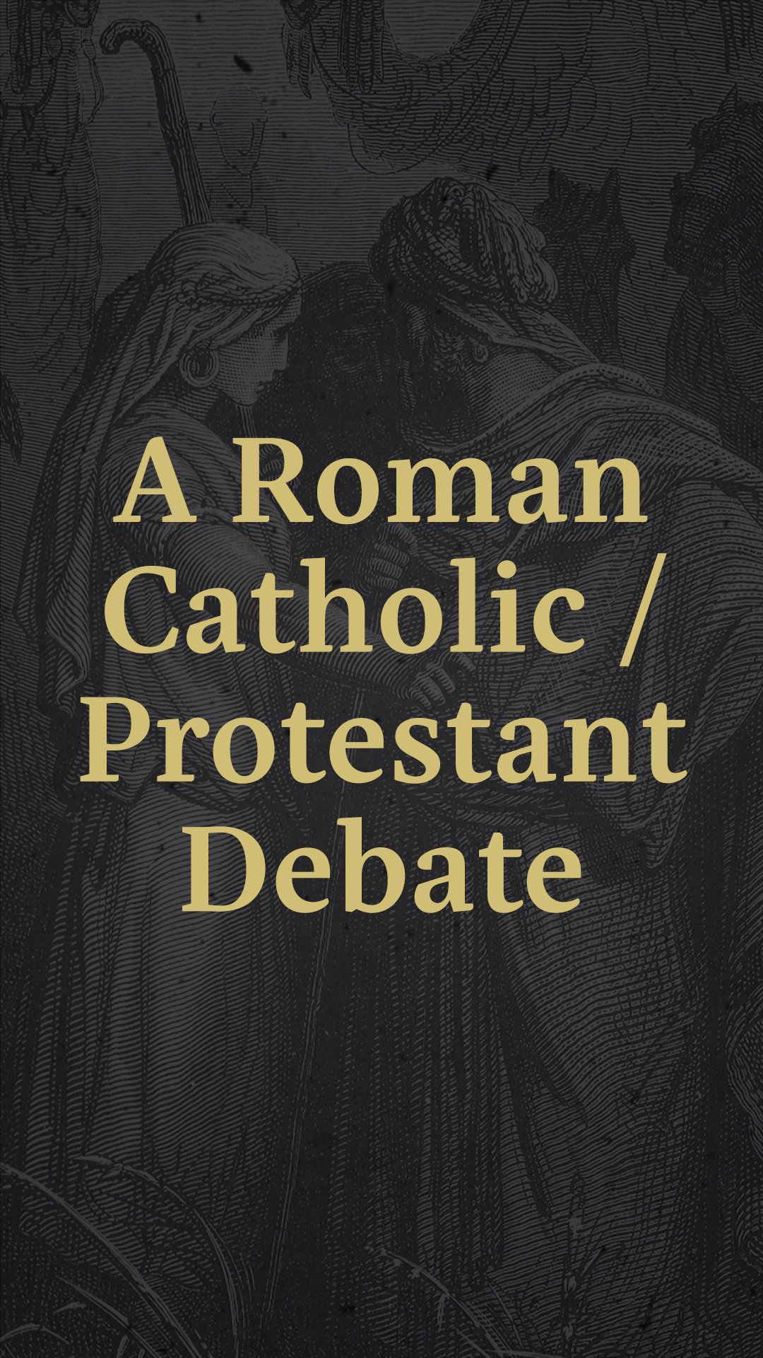 A Roman Catholic-Protestant Debate - Apologia Studios