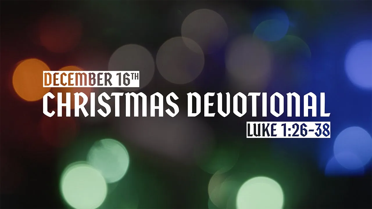 Day 16 Luke 1 26 38 Apologia Studios